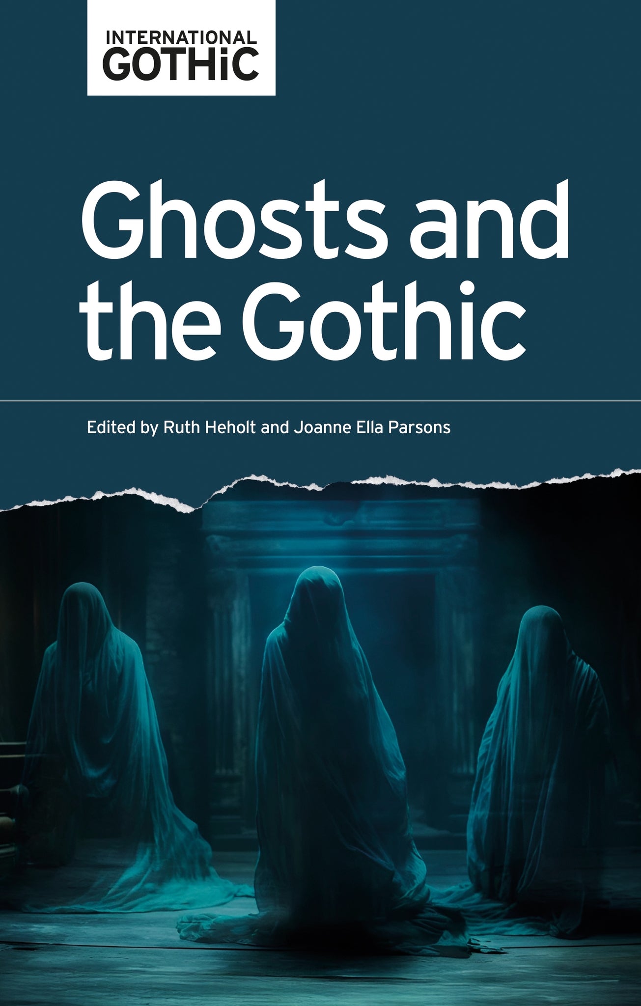 Cover image for Ghosts and the Gothic ISBN 9781526181923